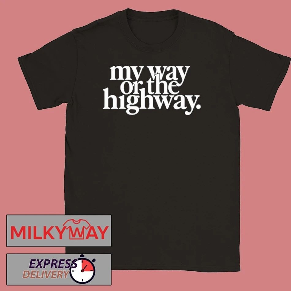 Davis My Way Or The Highway Shirt