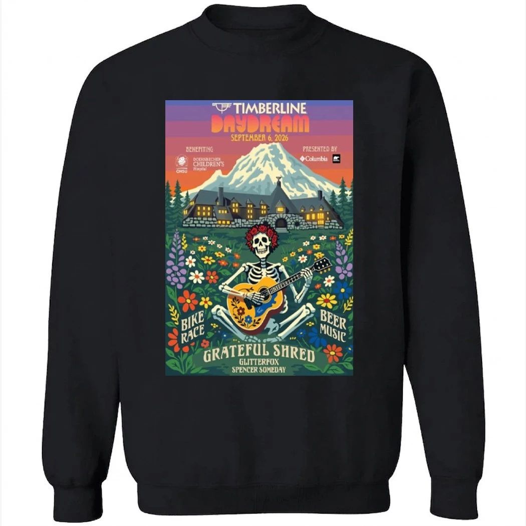 Grateful Shred Timberline Daydream Sept 6 2026 Mount Hood, Oregon Concert Poster Shirt