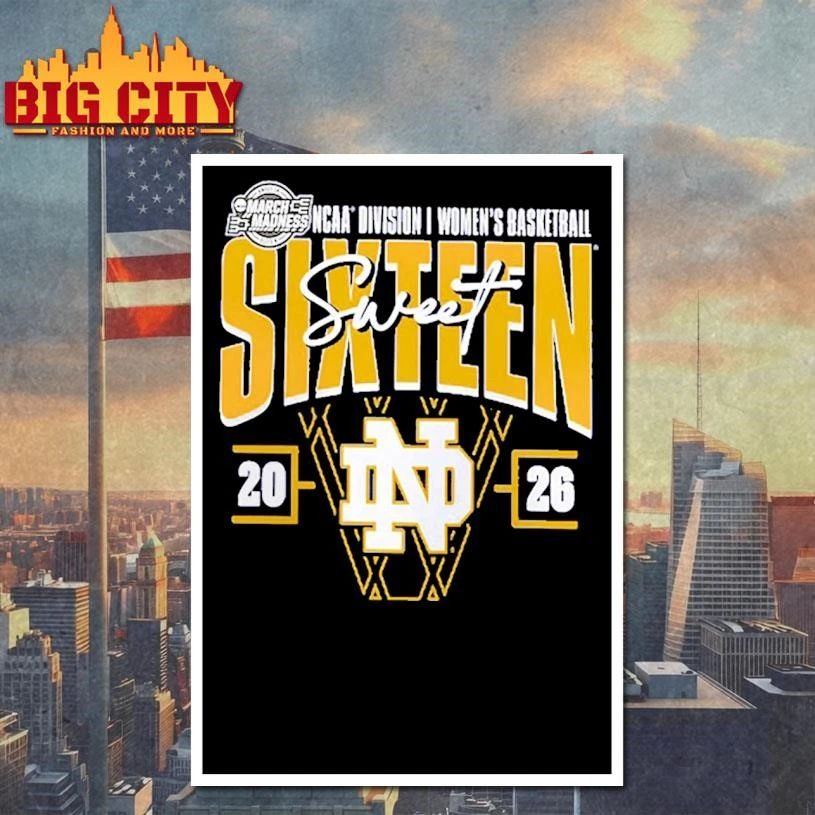 Notre Dame Fighting Irish 2026 NCAA Women’s Basketball Tournament March Madness Sweet 16 College Shirt