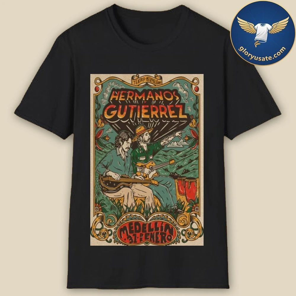 Hermanos Gutierrez 31 de Enero 2026 MedelIin Colombia Poster Shirt