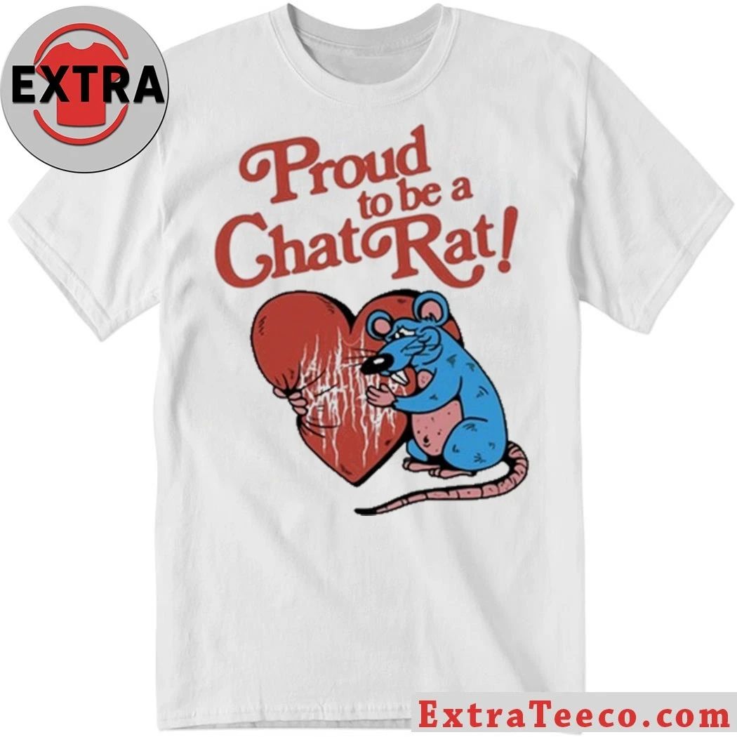 Original Chat Pile Proud To Be A Chat Rat Shirt