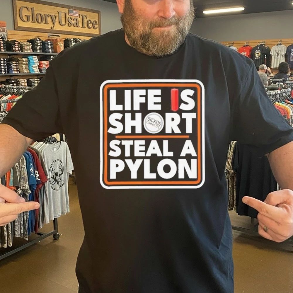 Life is short steal a pylon Shirt