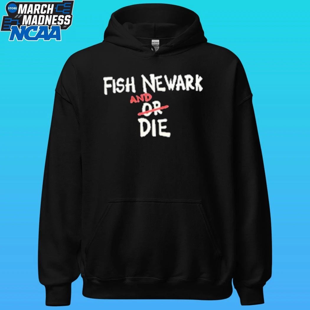 Fish Newark And Or Die Shirt