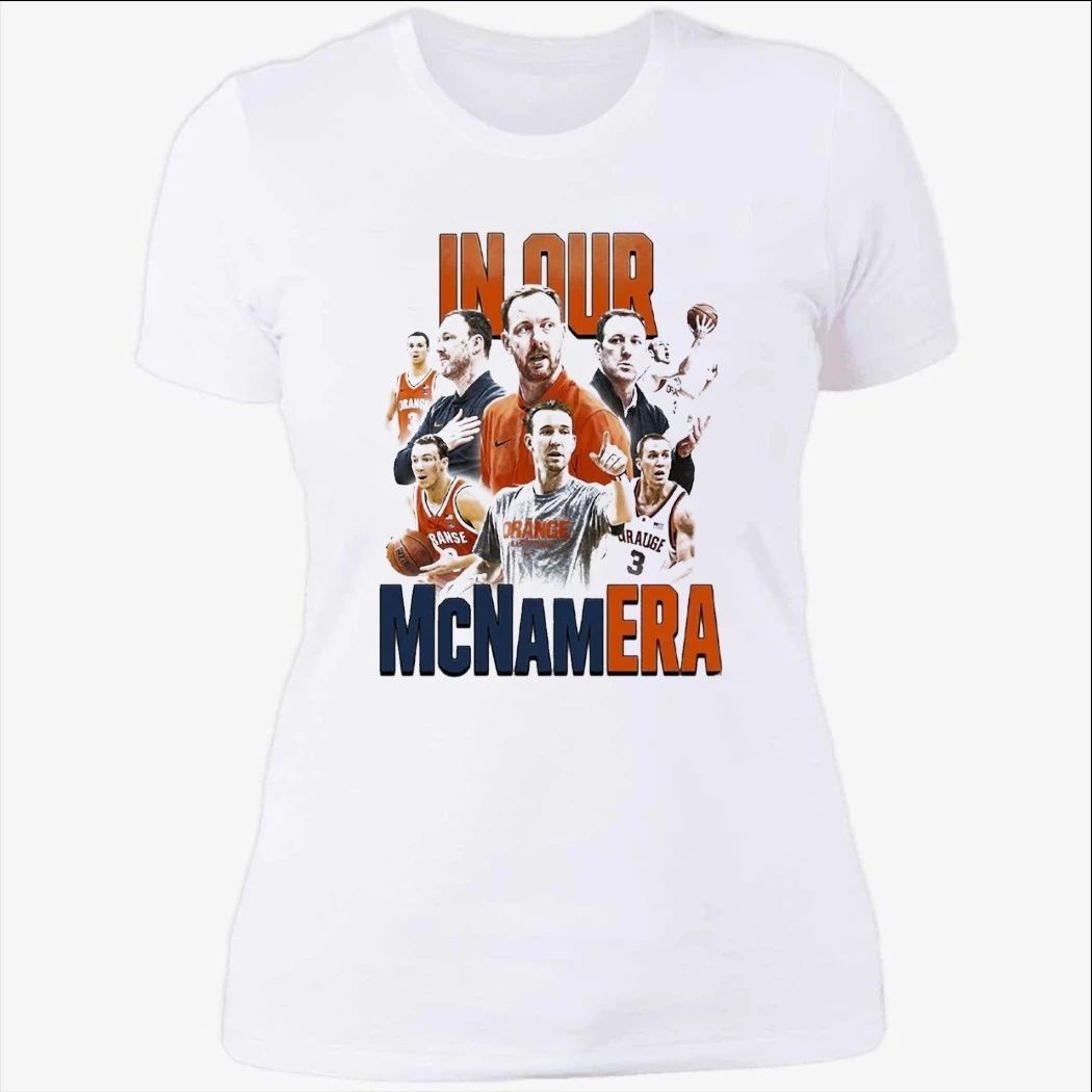 Syracuse Orange In Our McNamEra Shirt