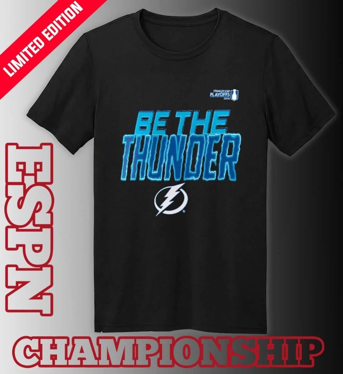 Tampa Bay Lightning Be The Thunder 2026 NHL Playoffs Slogan Shirt