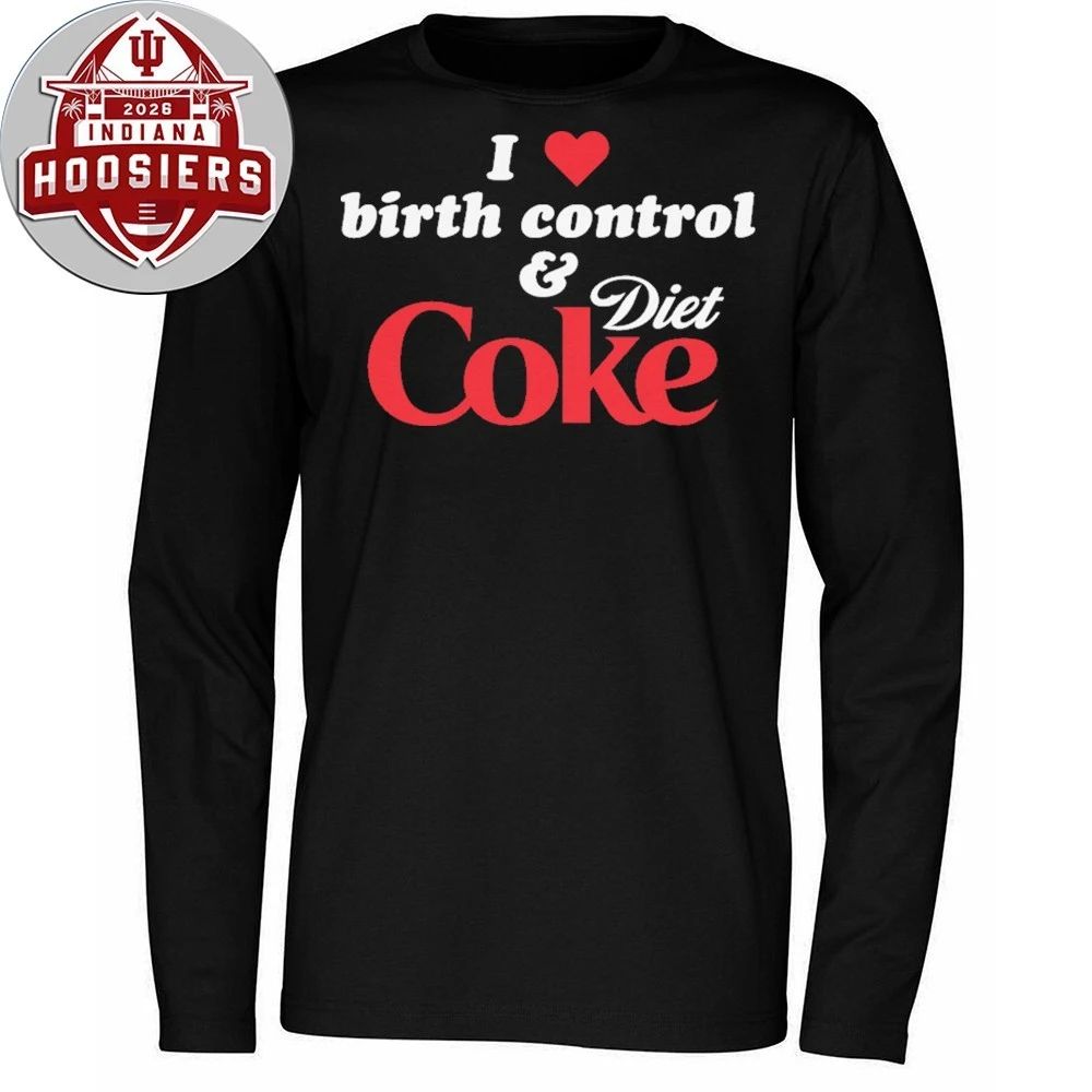 I Love Birth Control and Diet Coke Shirt