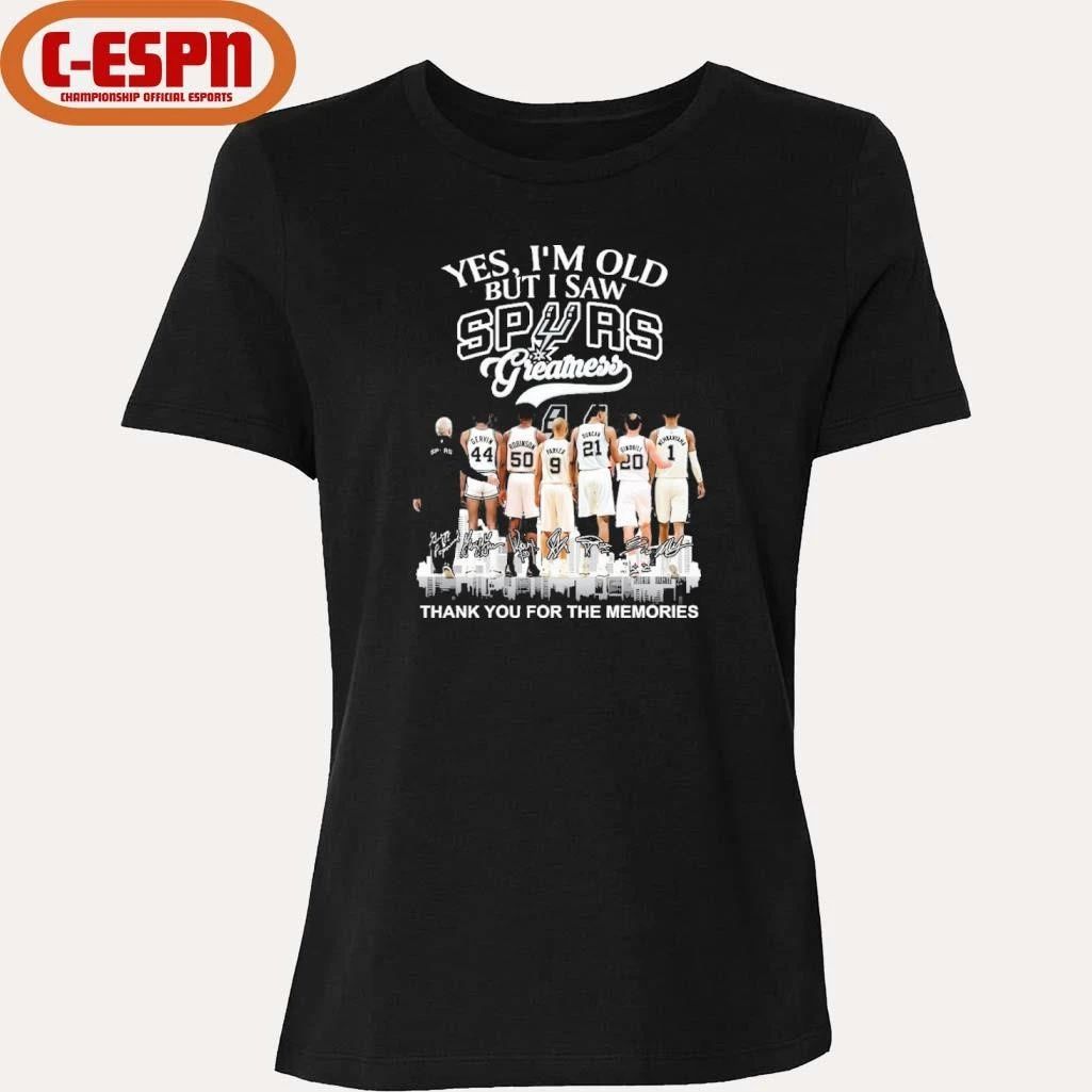 Yes, I’m Old But I Saw San Antonio Spurs Greatness For Fan T-shirt