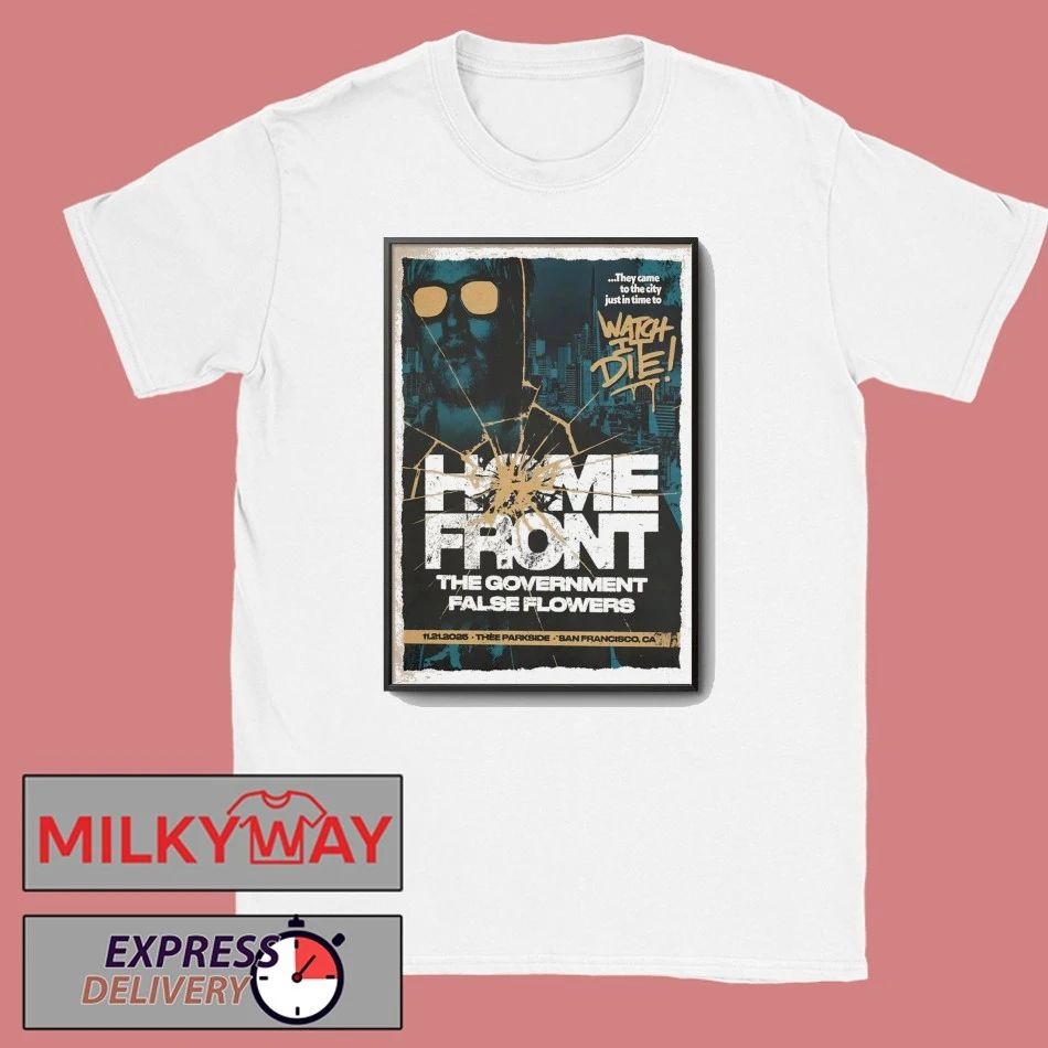 Home Front 11.21.2025 Thee Parkside San Francisco, CA Tour Poster shirt