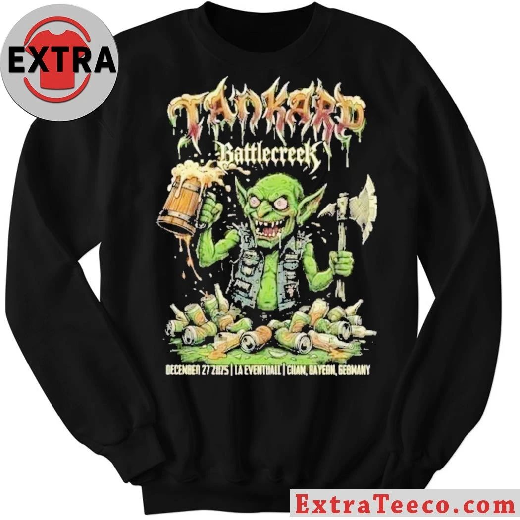 Tankard and Battle Creek will be performing at LA Eventhall Cham, Bavaria, Germany on December 27, 2025 Shirt