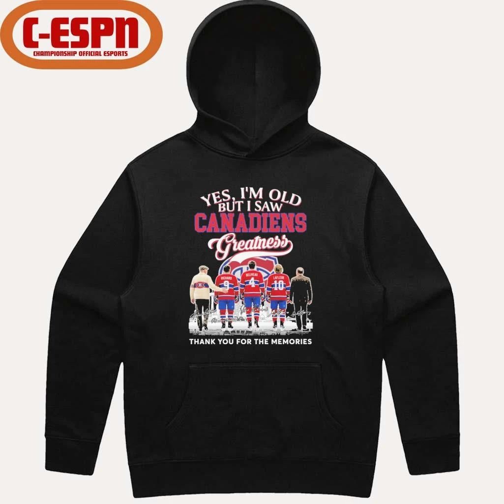 Yes, I’m Old But I Saw Montreal Canadiens Legends Greatness T-Shirt
