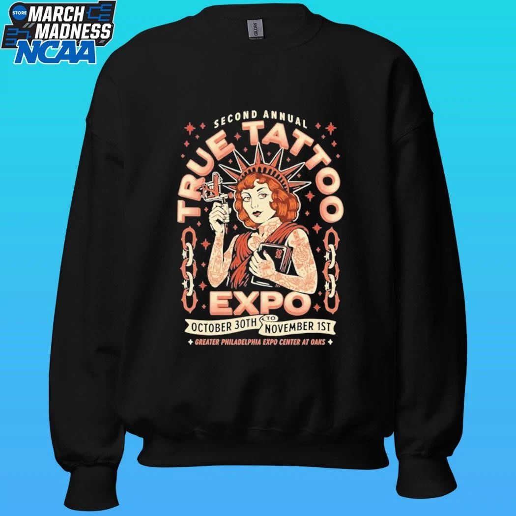 Second Annual True Tattoo Expo October 30th November 1st Greater Philadelphia Expo Center At Oaks Shirt