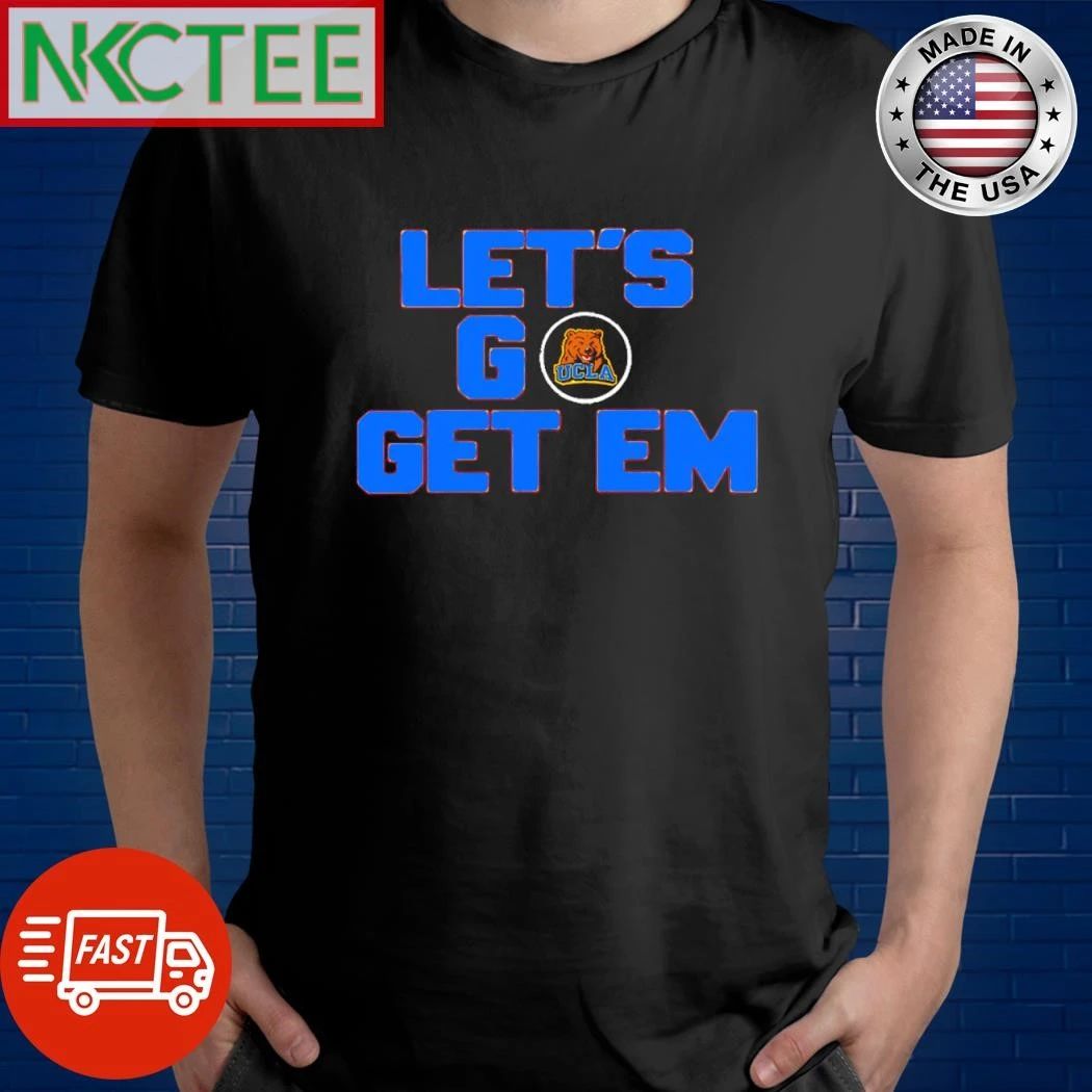 NKCtees UCLA Let go get em shirt