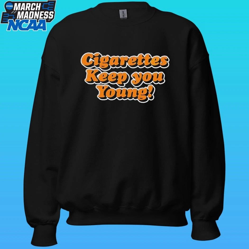 Cigarettes Keep You Young Shirt