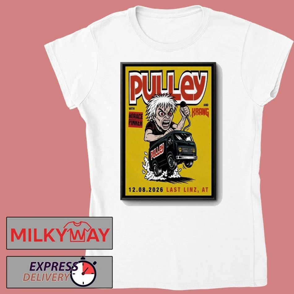 Pulley Last Linz, AT August 12 2026 Poster shirt