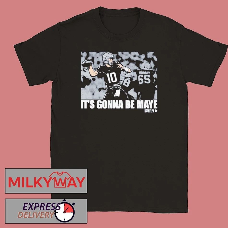 Drake Maye It’s Gonna Be Maye shirt