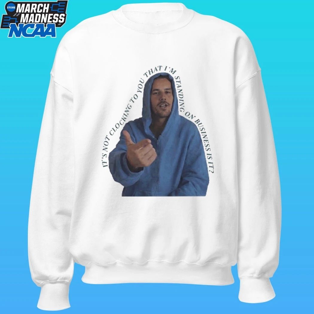 It’s Not Clocking To You That I’m Standing On Business Is It Bieber Meme Shirt