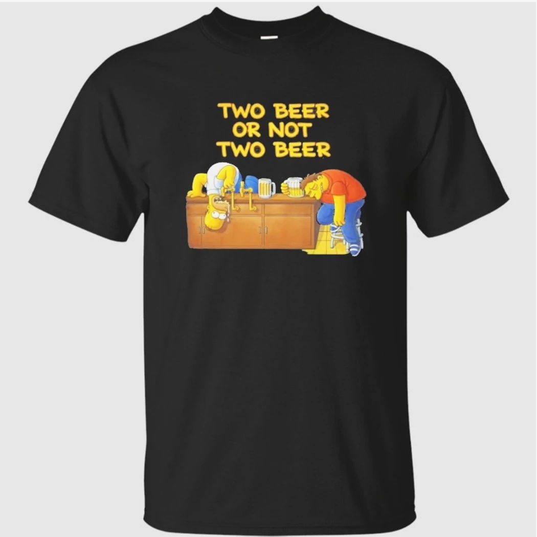 Two Beer Or Not Two Beer Shirt