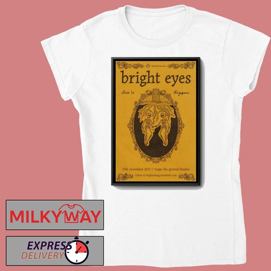 Bright Eyes Singapore November 27 2025 Poster shirt