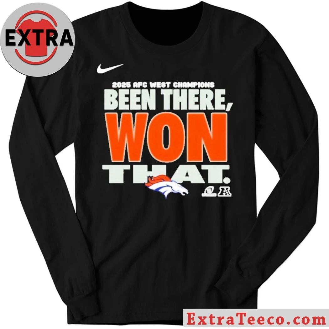 2025 Afc West Champions Been There Won That Logo T-Shirt