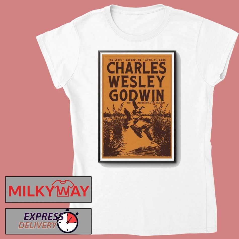 Apr 14 2026 Charles Wesley Godwin Oxford, MS Poster shirt