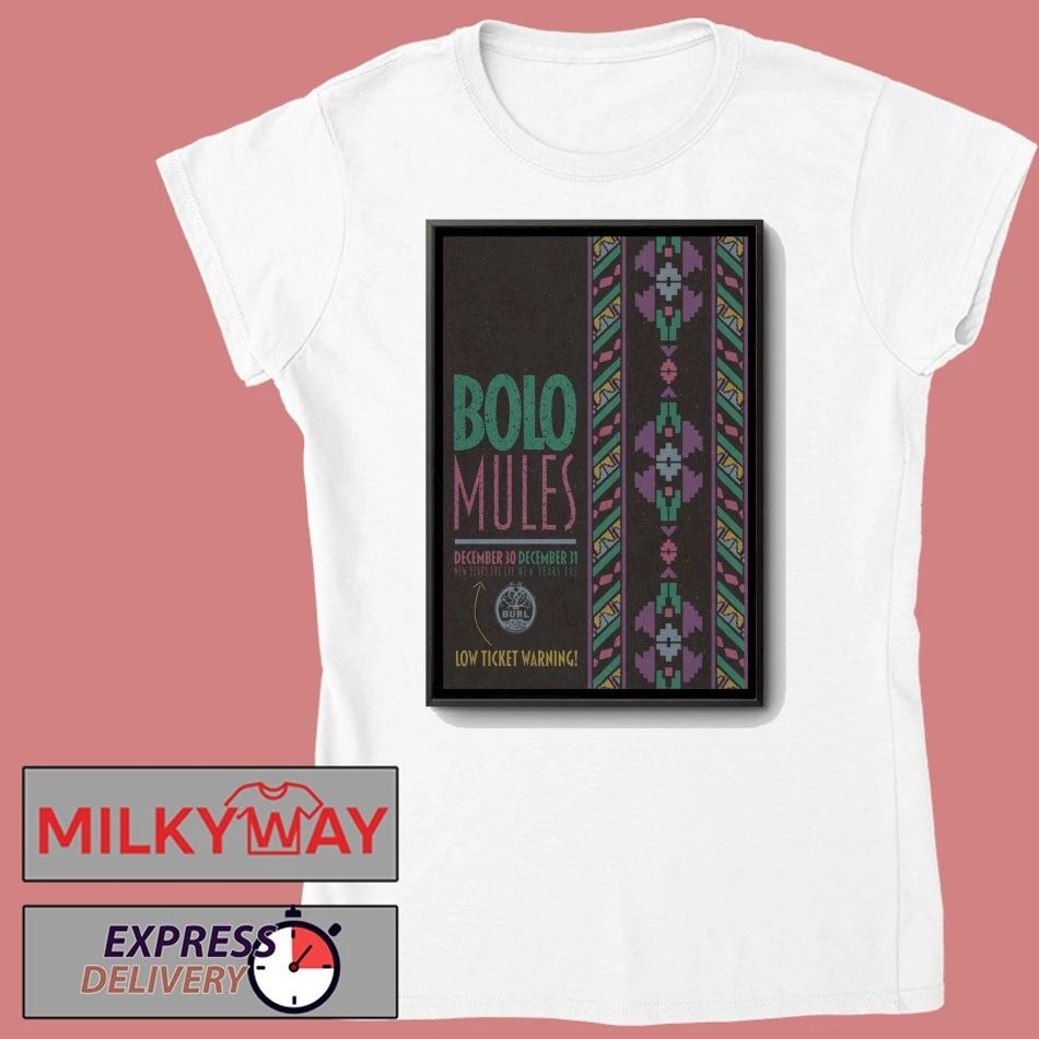 Bolo Mules NYE In Lexington KY On Dec 30-31-2025 Poster shirt