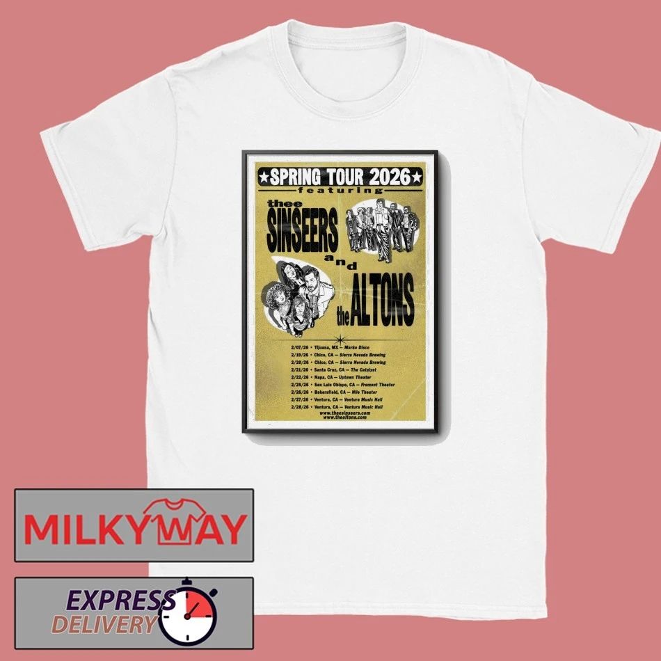 Thee Sinseers And The Altons Poster Spring 2026 Shows shirt