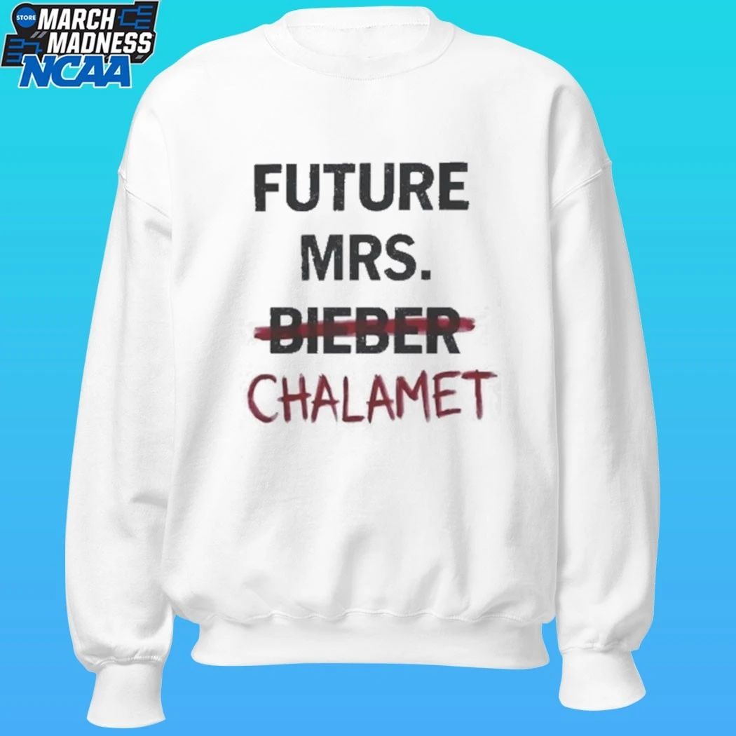 Kylie Future Mrs Bieber Chalamet Shirt