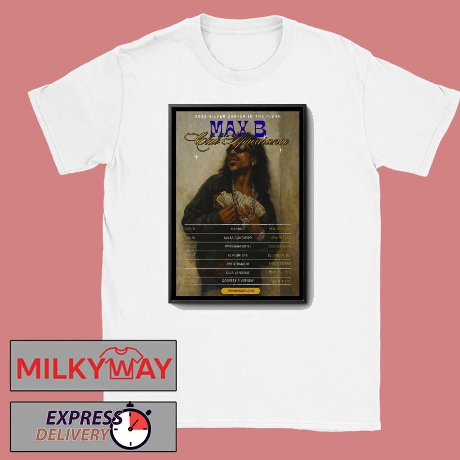Max B Silver Surfer In The Flesh 2025 Poster shirt