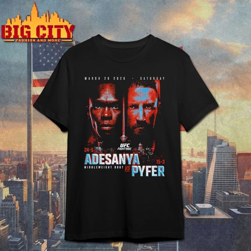 UFC Fight Night 2026 Adesanya Vs. Pyfer Match Up T-shirt