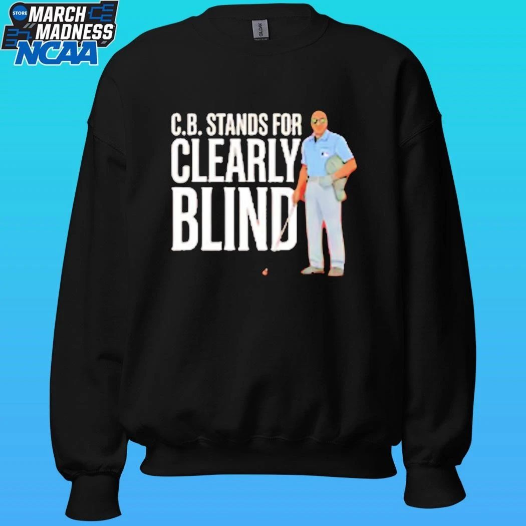 Cb Stands For Clearly Blind Shirt