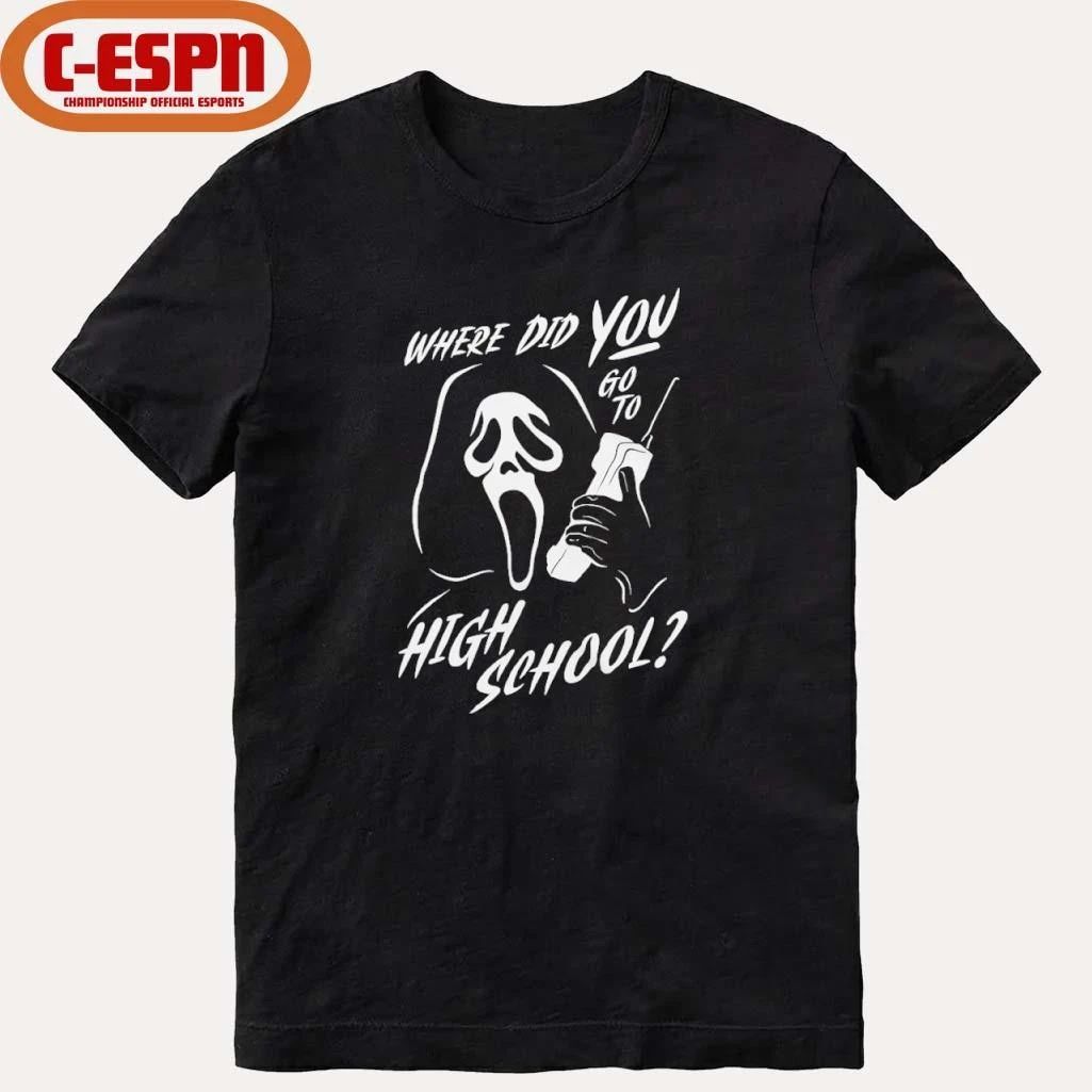 Where Did You Go to High School Ghostface Shirt