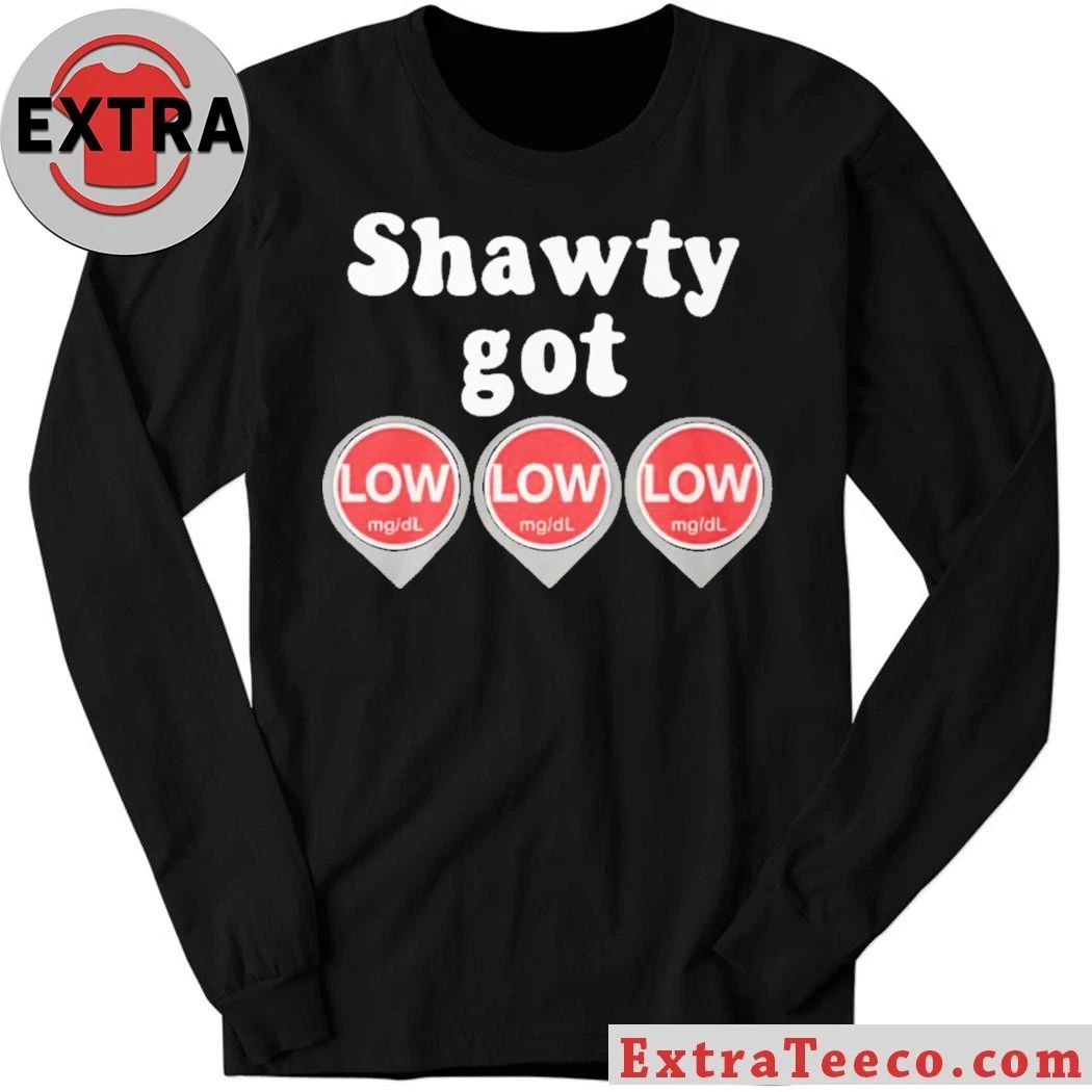 Shawty Got LOW LOW LOW Diabetes Meme Unisex T-Shirt