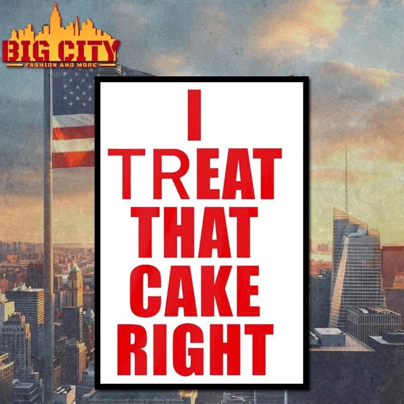 I Treat That Cake Right Text Shirt