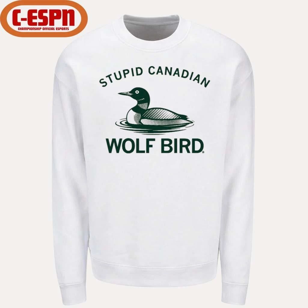 Wolf Bird Stupid Canadian 2025 Shirt