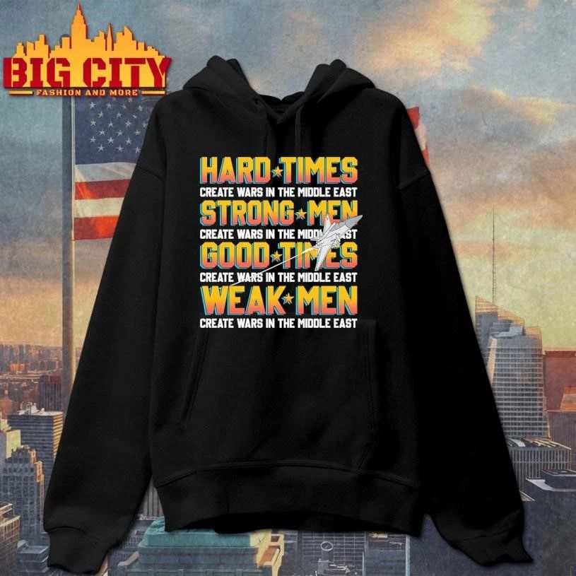 Hard Times Create Wars In The Middle East Air Plane Shirt