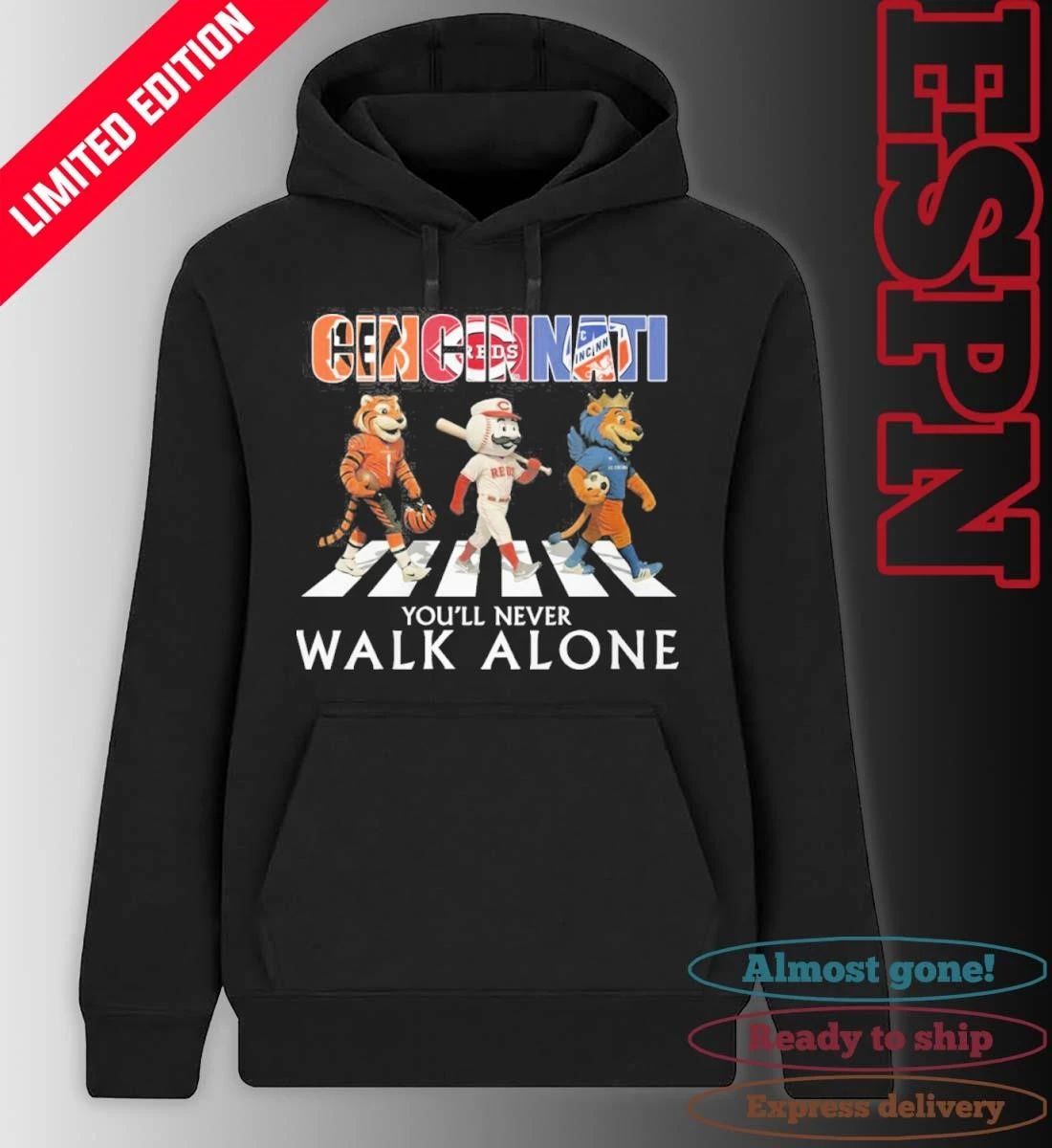 Cincinnati Sports Teams Mascots You’ll Never Walk Alone Shirt