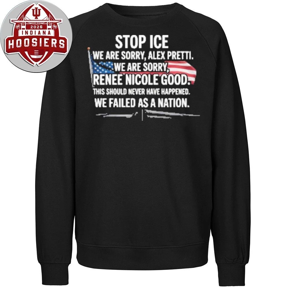 Alex Pretti Stop ICE We Are Sorry Alex Pretti We Are Sorry T-Shirt