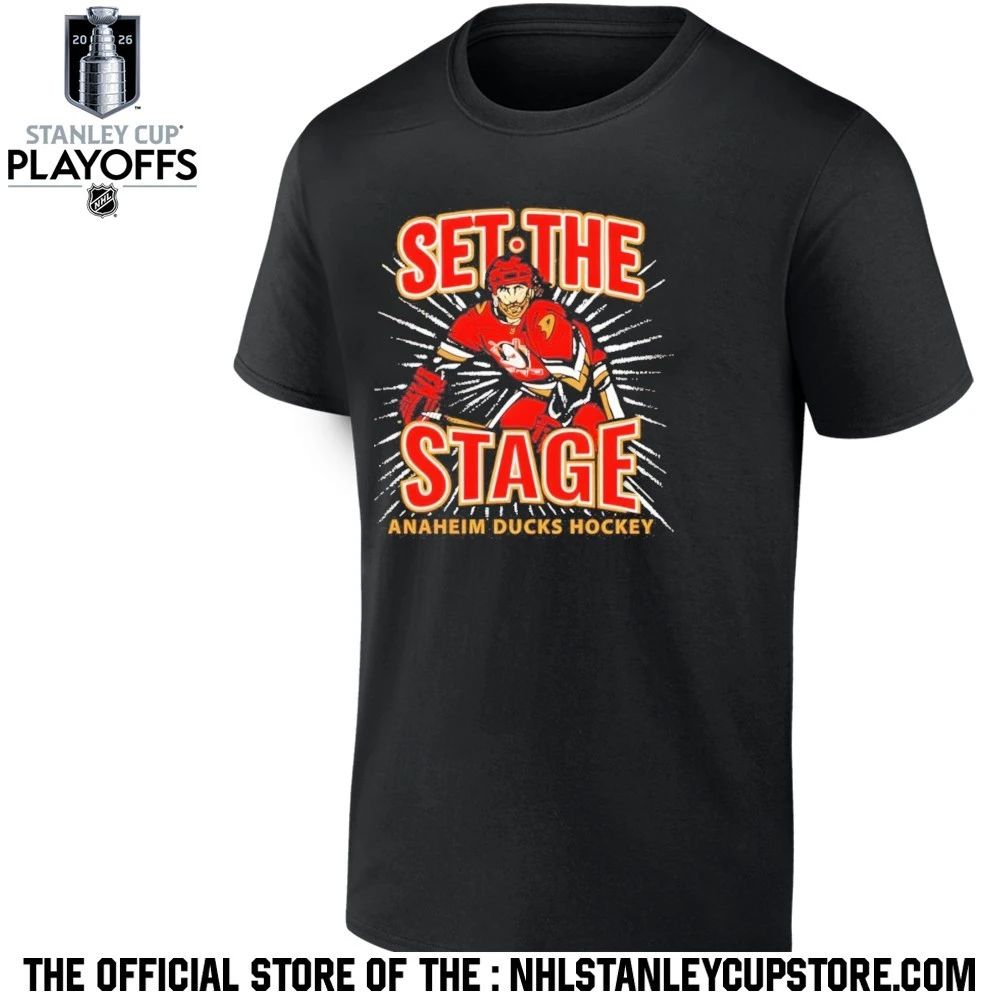 Anaheim Ducks Hockey Set The Stage Nhl Stanley Cup 2026 Shirt