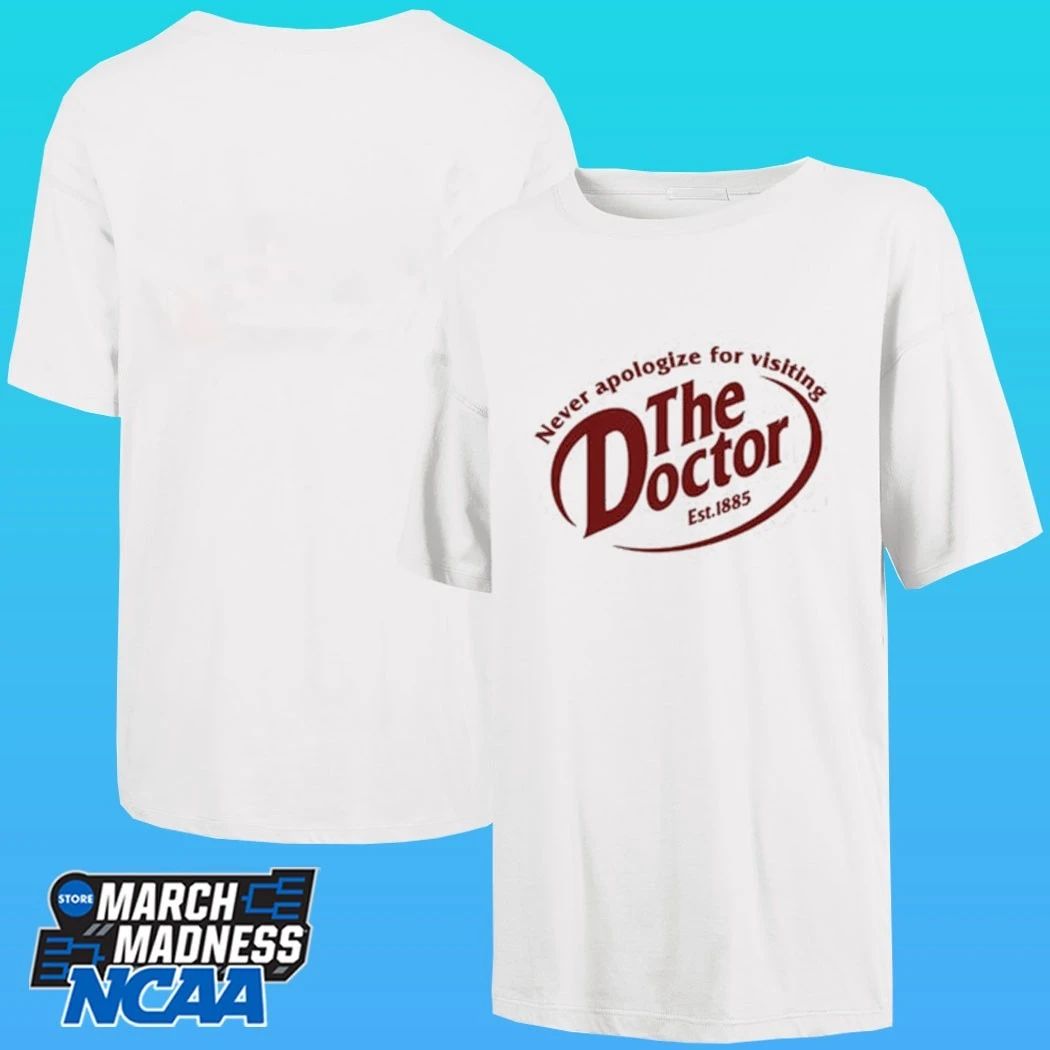 Never Apologize For Visiting The Doctor Est 1885 Shirt