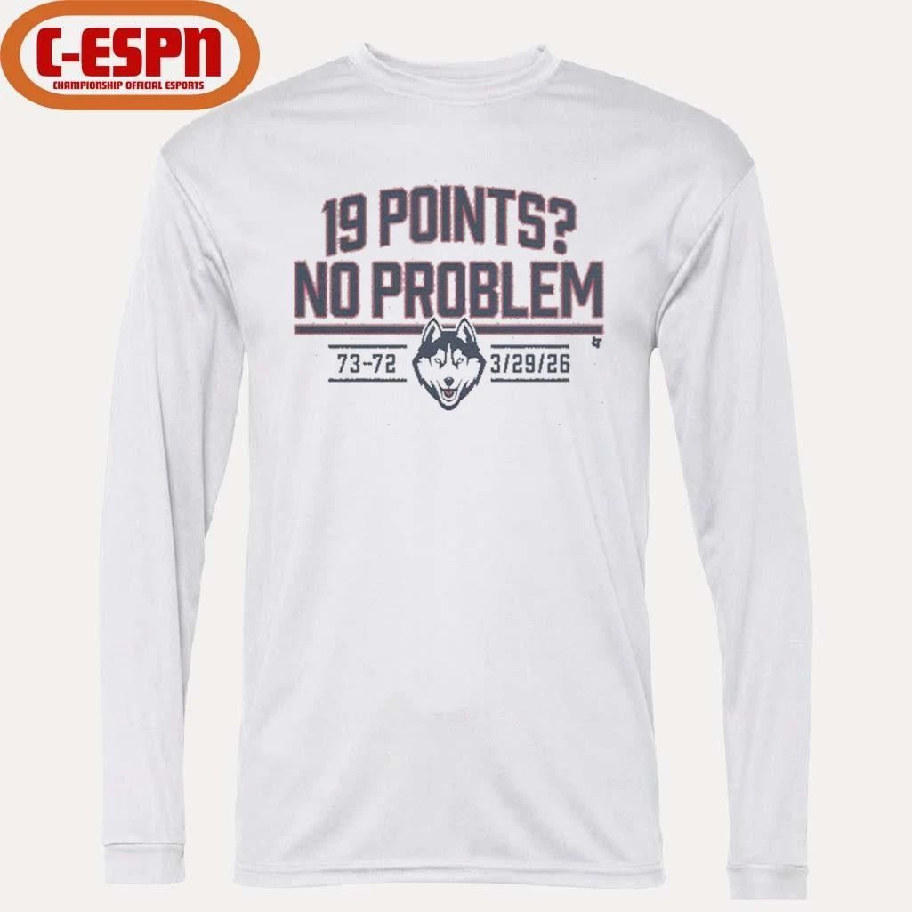 UConn Huskies Basketball 19 Points No Problem Score Shirt