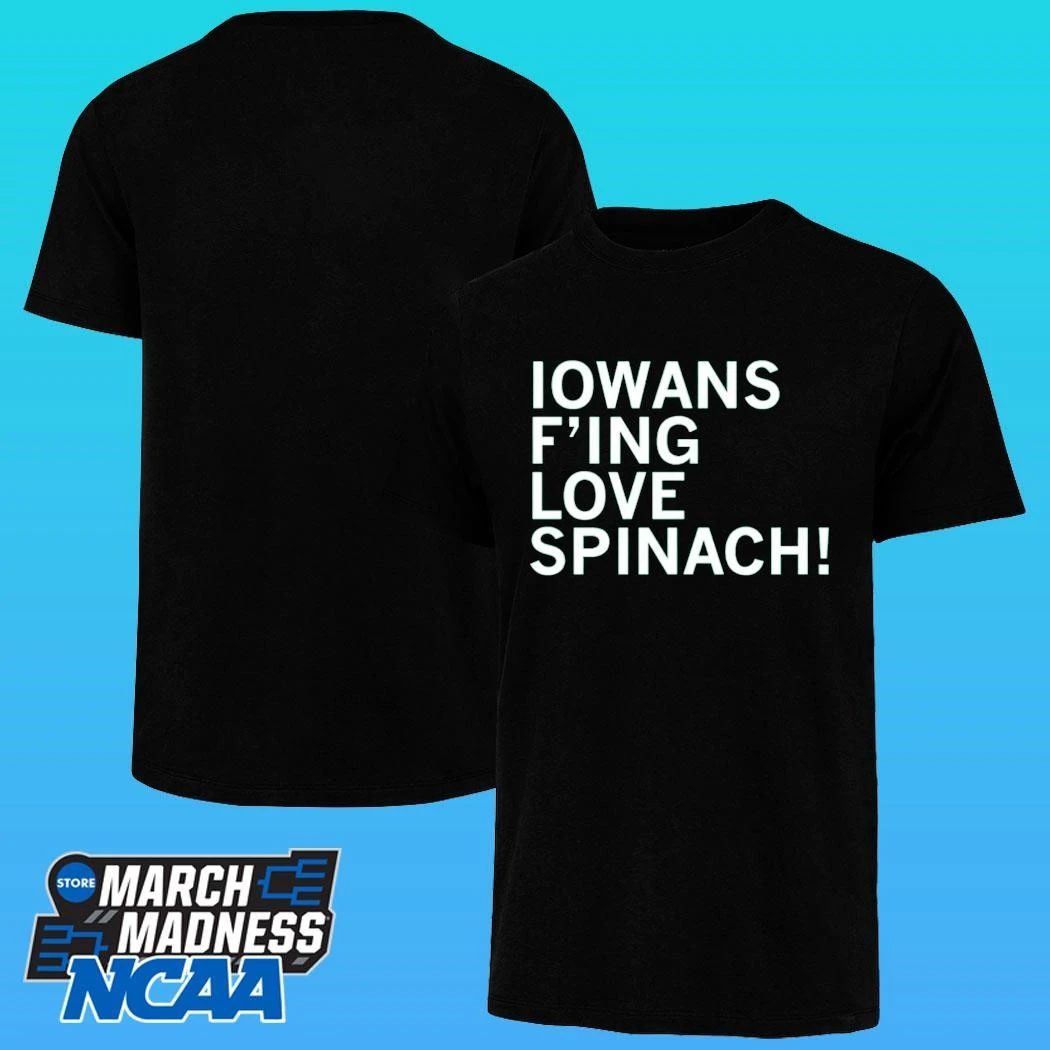Iowans Fing Love Spinach Shirt