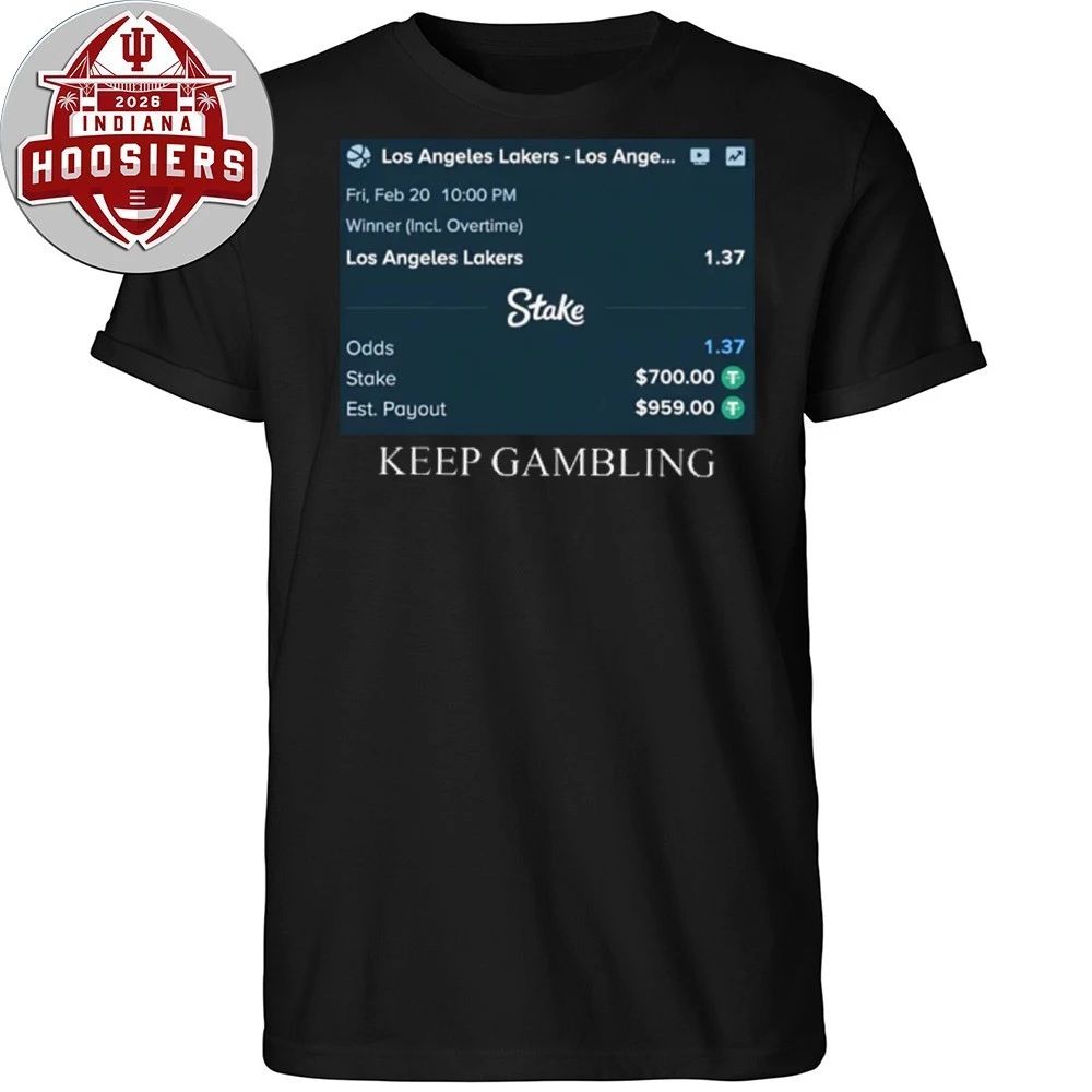 Los Angeles Lakers Keep Gambling Lakers Win or Nothing Bet Slip Shirt