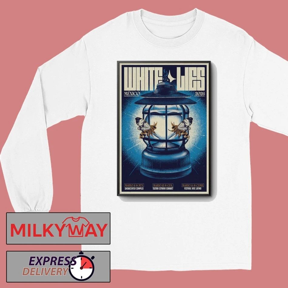 White Lies Mexico March 11-14 2026 Event Poster shirt