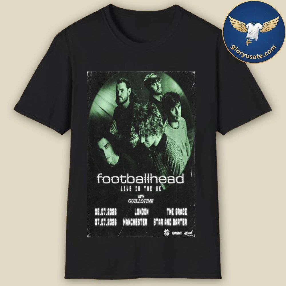 Footballhead Live In The UK July 5 & 7 2026 Concert Poster Shirt