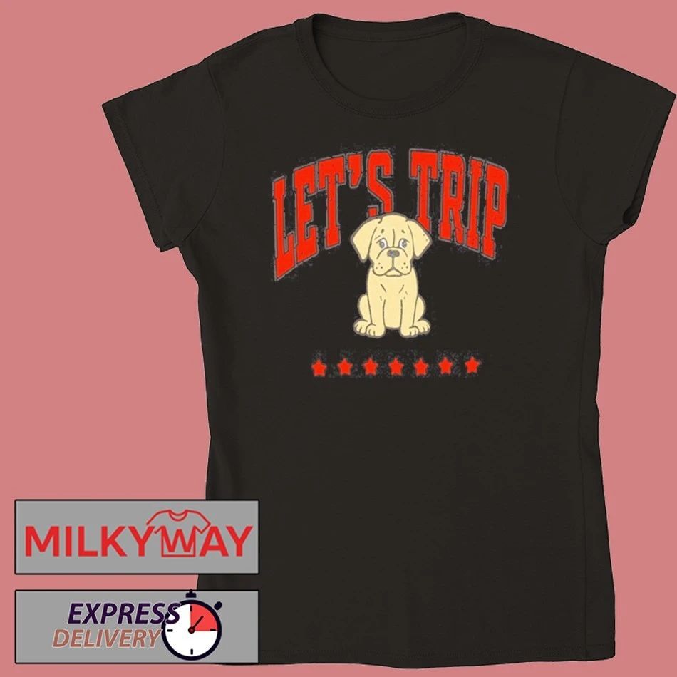 Let’s Trip Trevor dog T-Shirt