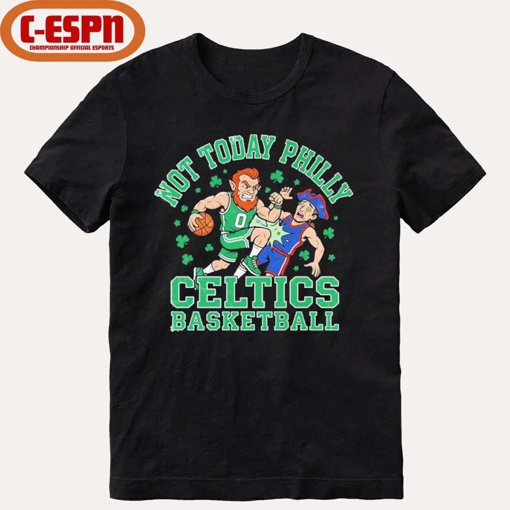 Boston Celtics Basketball Mascot Not Today Philly Shirt