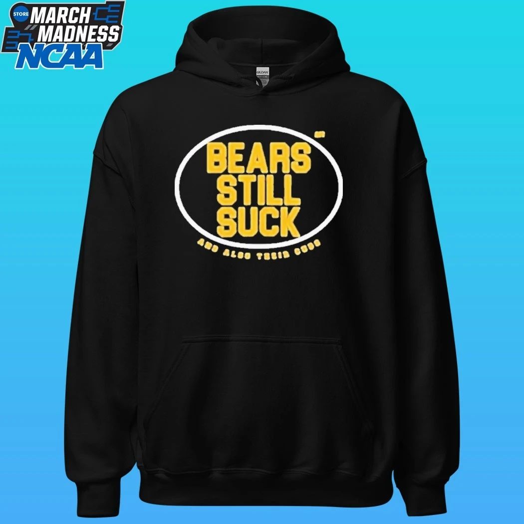 Steelers Bears And Cubs Still Suck Shirt