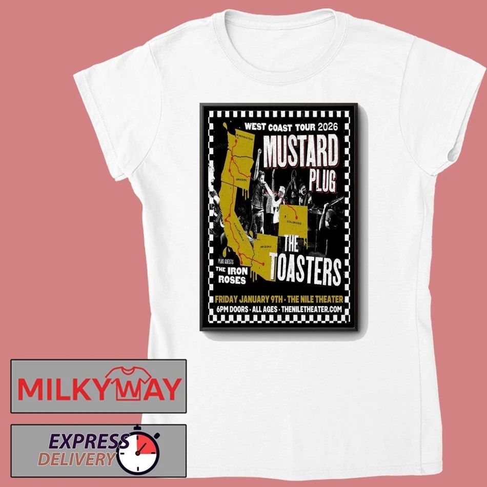 Mustard Plug And The Toasters Mesa Event On Jan 9 2026 Poster shirt