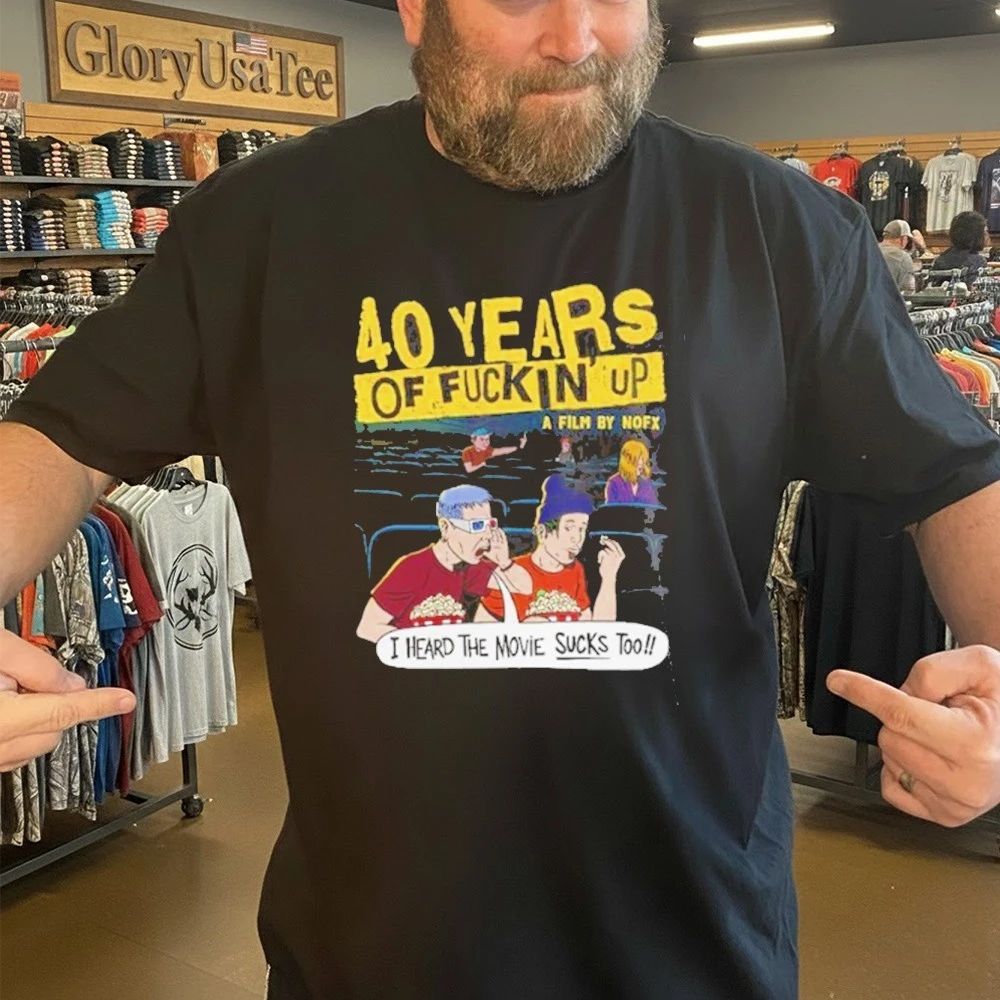 NOFX This Movie Sucks 40 Years Of Fuckin Up Shirt
