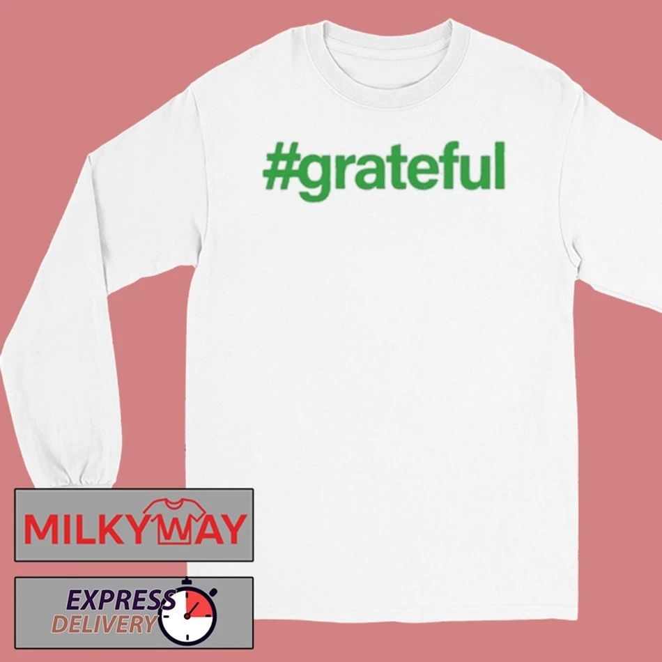 #Grateful Fresh Blank Tee Shirt